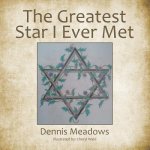Greatest Star I Ever Met