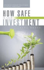 How Safe Is Our Investment