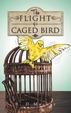 Flight of a Caged Bird