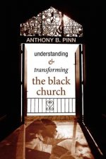Understanding and Transforming the Black Church