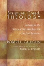 Scripture, Creed, Theology