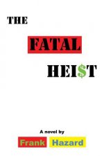 Fatal Heist