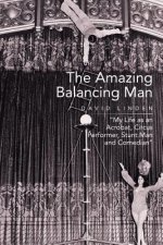 Amazing Balancing Man