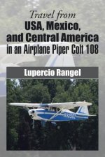 Travel from USA, Mexico, and Central America in an Airplane Piper Colt 108