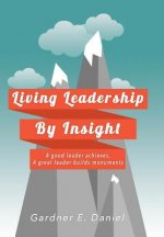Living Leadership By Insight