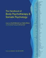 Handbook of Body Psychotherapy and Somatic Psychology