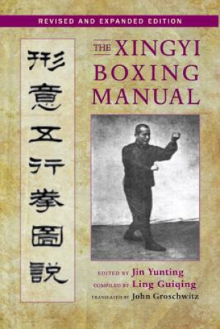 Xingyi Boxing Manual, Revised and Expanded Edition