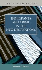 Immigrants and Crime in the New Destinations