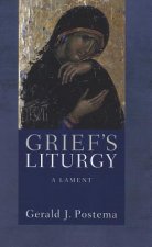 Grief's Liturgy