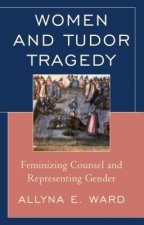 Women and Tudor Tragedy
