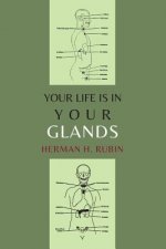 Your Life Is in Your Glands