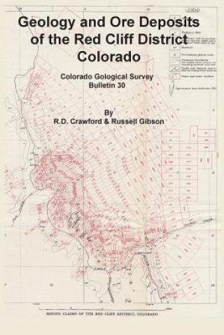 Geology and Ore Deposits of the Red Cliff District, Colorado