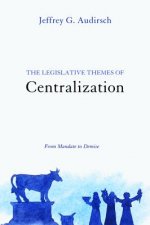 Legislative Themes of Centralization