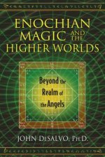 Enochian Magic and the Higher Worlds