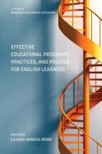 Effective Educational Programs, Practices, and Policies for English Learners