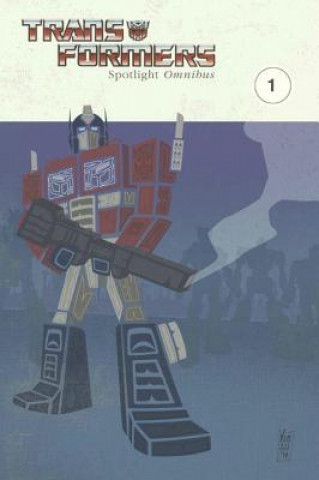 Transformers: Spotlight Omnibus Volume 1