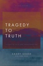 Tragedy to Truth
