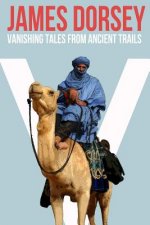 Vanishing Tales from Ancient Trails