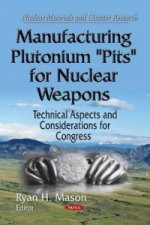 Manufacturing Plutonium ''Pits'' for Nuclear Weapons