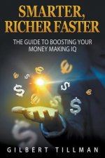 Smarter, Richer Faster