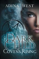 Dark Child (Covens Rising): Omnibus Edition