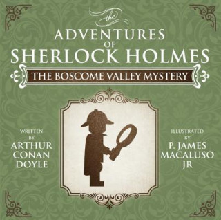 Boscombe Valley Mystery - The Adventures of Sherlock Holmes Re-Imagined