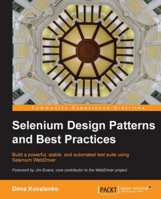 Selenium Design Patterns and Best Practices (Dima Kovalenko)()