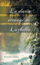 Le Destin Etrange de Luzbella