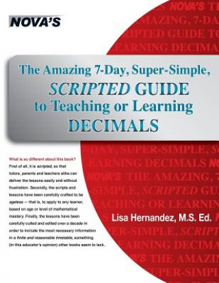 Amazing 7-Day, Super-Simple, Scripted Guide to Teaching or Learning Decimals
