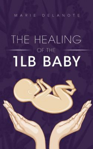 Healing of the 1lb Baby