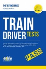 Train Driver Tests: The Ultimate Guide for Passing the New Trainee Train Driver Selection Tests: ATAVT, TEA-OCC, SJE's and Group Bourdon Concentration