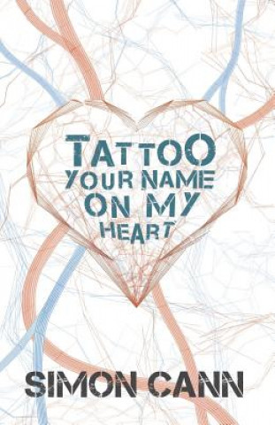 Tattoo Your Name on My Heart