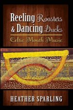 Reeling Roosters & Dancing Ducks