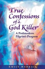 True Confessions of a God Killer