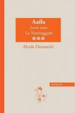 Aaila, Livre Trois, Le Naronggath