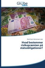 Hvad bestemmer risikopraemien pa statsobligationer?