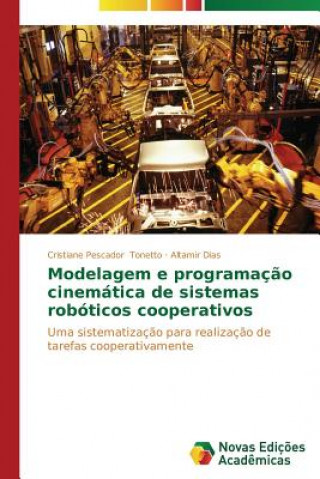 Modelagem e programacao cinematica de sistemas roboticos cooperativos