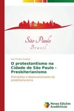O protestantismo na Cidade de Sao Paulo - Presbiterianismo