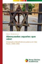 Abencoados aqueles que vem!