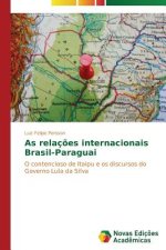 As relacoes internacionais Brasil-Paraguai
