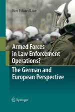 Armed Forces in Law Enforcement Operations? - The German and European Perspective