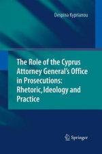 Role of the Cyprus Attorney General's Office in Prosecutions: Rhetoric, Ideology and Practice