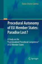 Procedural Autonomy of EU Member States: Paradise Lost?