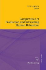 Complexities of Production and Interacting Human Behaviour