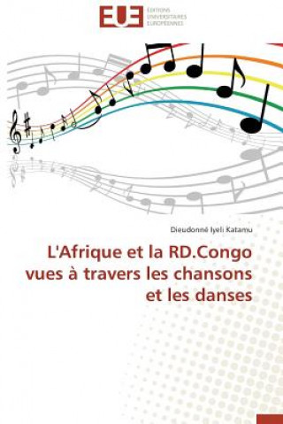 L'Afrique Et La Rd.Congo Vues   Travers Les Chansons Et Les Danses