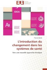 L'introduction du changement dans les systemes de sante