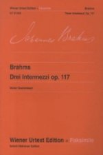 DREI INTERMEZZOS OP 117 OP 117