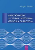 PRAKTICNI VODIC U DJELIMA I METODAMA GRIGORIA GRABOVOIA (Croatian Version)