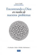 Encontrando a Dios En Medio de Nuestros Problemas