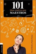 101 Ideas Creativas Para Maestros